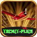 trout Supreme PK v1.3.9
